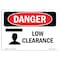 Signmission Safety Sign, OSHA Danger, 10" Height, Aluminum, Low Clearance, Landscape, A-1014-L-1443 OS-DS-A-1014-L-1443 - alternate 1